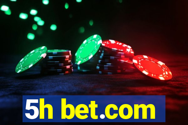 5h bet.com